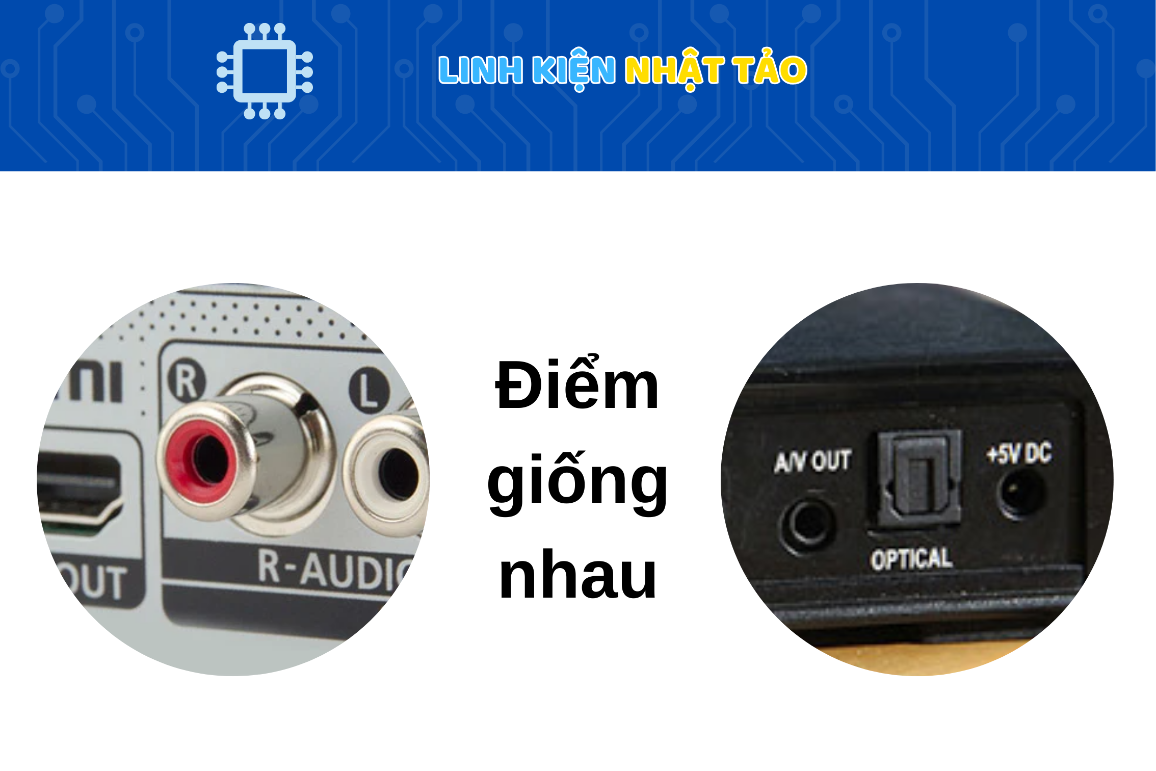 Cổng Kết Nối AV (Audio Video) Vs Cổng Optical 03