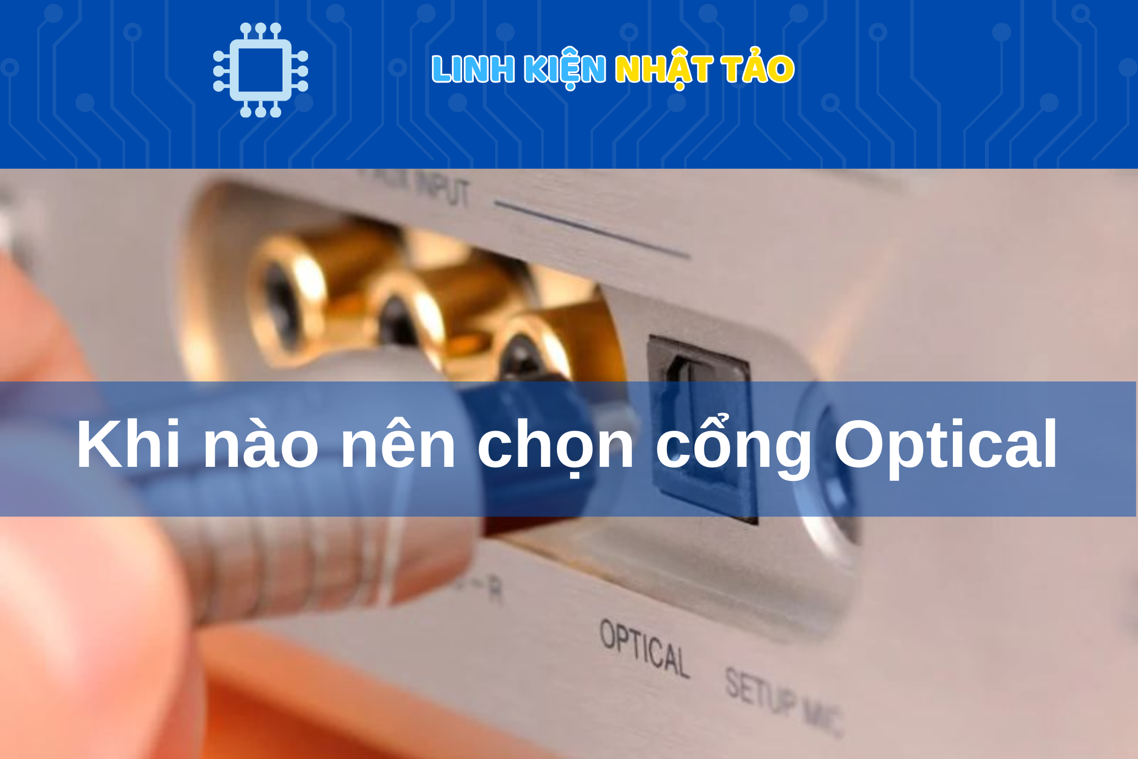 So Sánh Cổng Optical Vs Cổng Coaxial 04